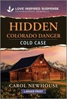Hidden Colorado Danger - Carol Newhouse - 9781335638670