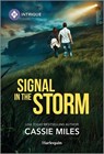 Signal in the Storm - Cassie Miles - 9781335690296