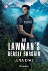 The Lawman's Deadly Bargain - Lena Diaz - 9781335690685
