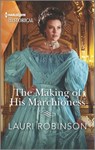 The Making of His Marchioness - Lauri Robinson - 9781335723680