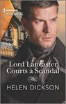 Lord Lancaster Courts a Scandal - Helen Dickson - 9781335723741