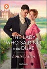 The Lady Who Said No to the Duke - Louise Allen - 9781335831439