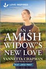 An Amish Widow's New Love: An Uplifting Inspirational Romance - Vannetta Chapman - 9781335904799
