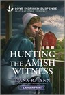 Hunting the Amish Witness - Dana R. Lynn - 9781335906144
