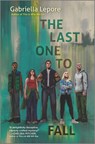 The Last One to Fall - Gabriella Lepore - 9781335915863