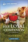 Her Loyal Companion: An Uplifting Inspirational Romance - Heidi Main - 9781335931412