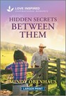 Hidden Secrets Between Them: An Uplifting Inspirational Romance - Mindy Obenhaus - 9781335931436