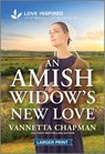 An Amish Widow's New Love: An Uplifting Inspirational Romance - Vannetta Chapman - 9781335931818