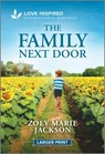 The Family Next Door: An Uplifting Inspirational Romance - Zoey Marie Jackson - 9781335931986