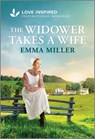 The Widower Takes a Wife: An Uplifting Inspirational Romance - Emma Miller - 9781335937063