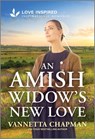 An Amish Widow's New Love: An Uplifting Inspirational Romance - Vannetta Chapman - 9781335937124