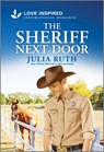 The Sheriff Next Door: An Uplifting Inspirational Romance - Julia Ruth - 9781335937223