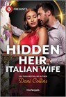 Hidden Heir, Italian Wife - Dani Collins - 9781335939791