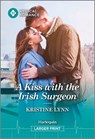 A Kiss with the Irish Surgeon - Kristine Lynn - 9781335942883