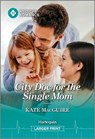 City Doc for the Single Mom - Kate Macguire - 9781335943033