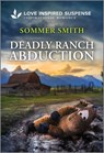 Deadly Ranch Abduction - Sommer Smith - 9781335957184