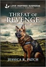 Threat of Revenge - Jessica R. Patch - 9781335957214