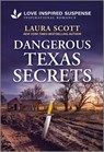 Dangerous Texas Secrets - Laura Scott - 9781335957528