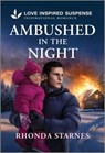 Ambushed in the Night - Rhonda Starnes - 9781335957542
