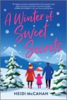 A Winter of Sweet Secrets - Heidi McCahan - 9781335994110