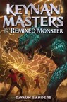 Keynan Masters and the Remixed Monster - Davaun Sanders - 9781335996206