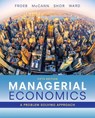Managerial Economics - WARD,  Michael (University of Texas, Arlington) ; Shor, Mike (University of Connecticut) ; Froeb, Luke (Vanderbilt University) ; McCann, Brian (Vanderbilt University) - 9781337106665