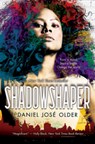 Shadowshaper (the Shadowshaper Cypher, Book 1): Volume 1 - Daniel José Older - 9781338032475
