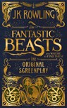 Fantastic Beasts and Where to Find Them: The Original Screenplay - J K Rowling ; J. K. Rowling - 9781338109061