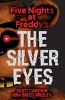 Five Nights at Freddy's: The Silver Eyes - Scott Cawthon ; Kira Breed-Wrisley - 9781338134377