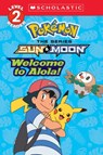 Welcome to Alola! (Pokémon Alola: Scholastic Reader, Level 2) - Maria S. Barbo - 9781338148640
