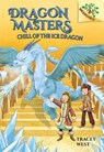 Chill of the Ice Dragon: A Branches Book (Dragon Masters #9): Volume 9 - Tracey West - 9781338169874