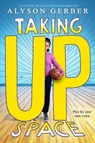 Taking Up Space - Alyson Gerber - 9781338186000