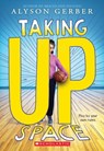 Taking Up Space - Alyson Gerber - 9781338186017