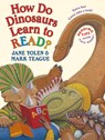 How Do Dinosaurs Learn to Read? - Jane Yolen ; Mark Teague - 9781338233018