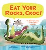 Eat Your Rocks, Croc!: Dr. Glider's Advice for Troubled Animals - Jess Keating - 9781338239881