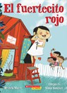 El Fuertecito Rojo (the Little Red Fort) - Brenda Maier - 9781338269017
