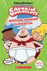 Wedgie Power Guidebook (The Epic Tales of Captain Underpants TV Series) - Kate Howard - 9781338269215