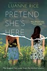 Pretend She's Here - Luanne Rice - 9781338298529