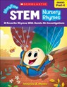 Storytime Stem: Nursery Rhymes: 10 Favorite Rhymes with Hands-On Investigations - Immacula A. Rhodes - 9781338316964