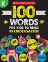 Scholastic: 100 Words for Kids to Read in Kindergarten - Scholastic - 9781338323092