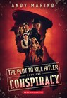 The Conspiracy (The Plot to Kill Hitler #1) - Andy Marino - 9781338359022