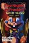 Bunny Call (Five Nights at Freddy's: Fazbear Frights #5) - Scott Cawthon ; Elley Cooper ; Andrea Waggener - 9781338576047