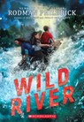 Wild River (the Wild Series) - Rodman Philbrick - 9781338647297