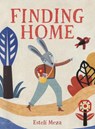 Finding Home - Esteli Meza - 9781338648218