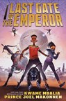 Last Gate of the Emperor - Kwame Mbalia ; Prince Joel Makonnen - 9781338665857