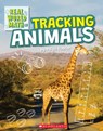 Tracking Animals (Real World Math) - Paige Towler - 9781338762044