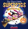 The Three Little Superpigs: Trick or Treat? - Claire Evans - 9781338770636