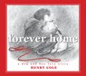 FOREVER HOME - Henry Cole - 9781338784046