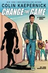 Colin Kaepernick: Change the Game - Colin Kaepernick ; Eve L. Ewing - 9781338789652