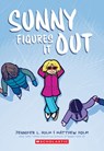 Sunny Figures It Out: A Graphic Novel (Sunny #6) - Jennifer L. Holm - 9781338792478